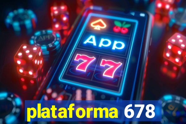 plataforma 678