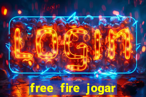 free fire jogar agora teste