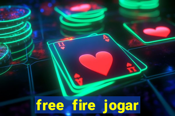 free fire jogar agora teste