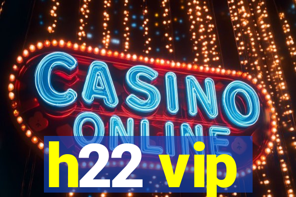 h22 vip