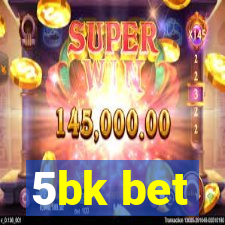 5bk bet