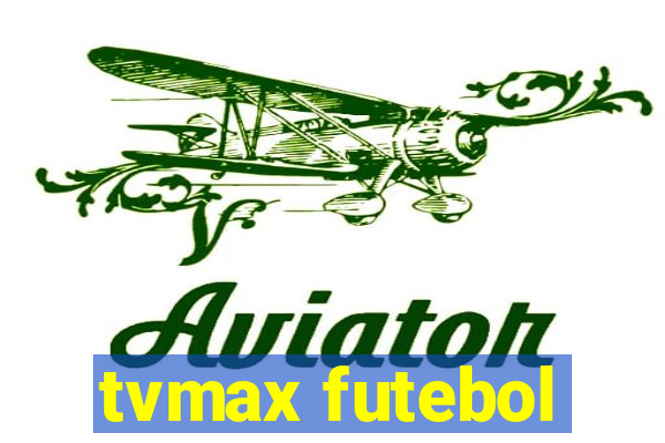 tvmax futebol