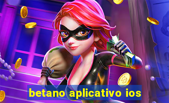 betano aplicativo ios