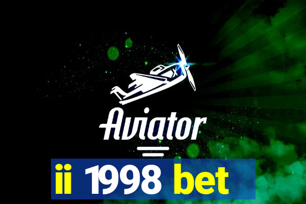 ii 1998 bet