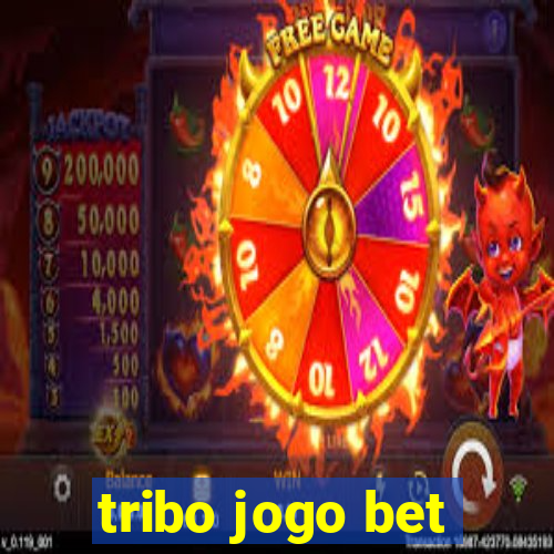 tribo jogo bet
