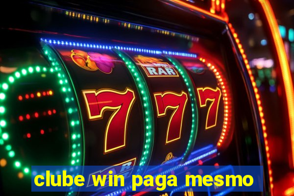 clube win paga mesmo