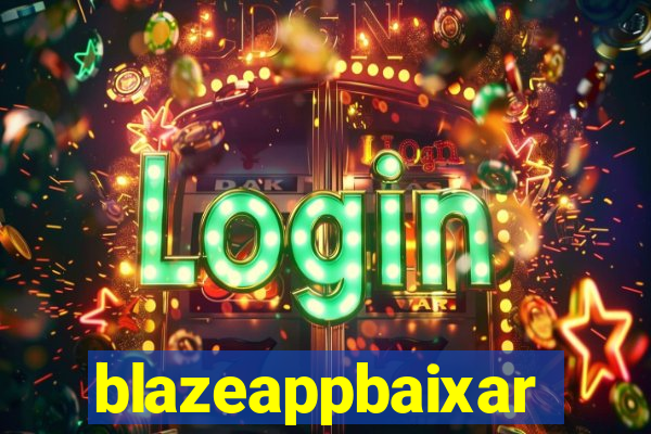 blazeappbaixar