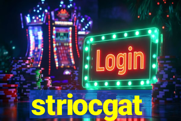 striocgat