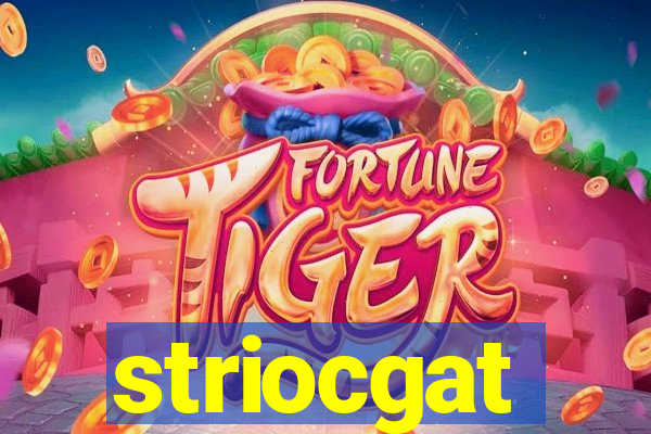 striocgat
