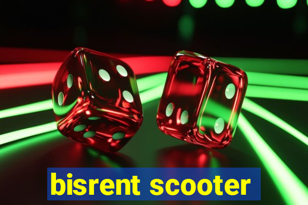 bisrent scooter