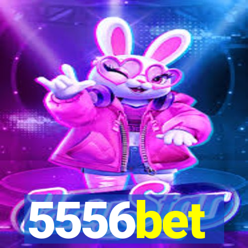 5556bet