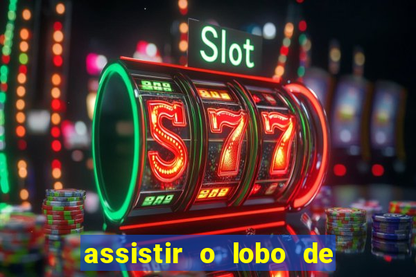 assistir o lobo de wall street
