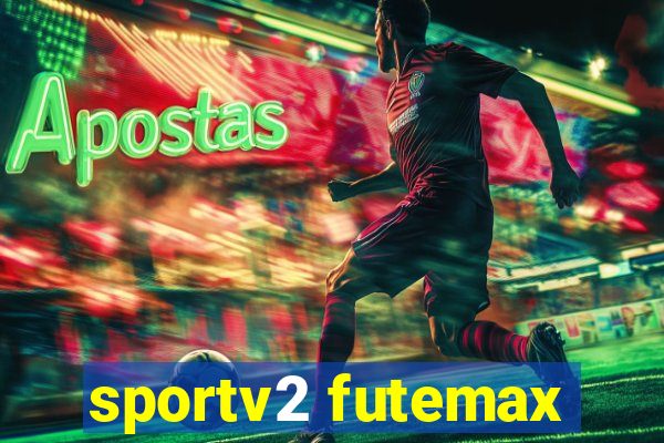 sportv2 futemax