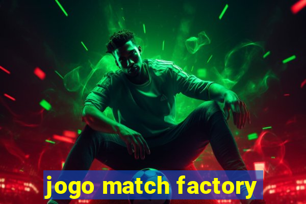 jogo match factory