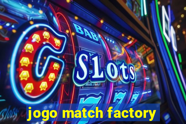 jogo match factory