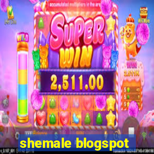 shemale blogspot