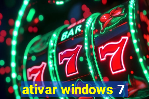 ativar windows 7