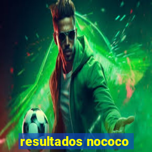 resultados nococo