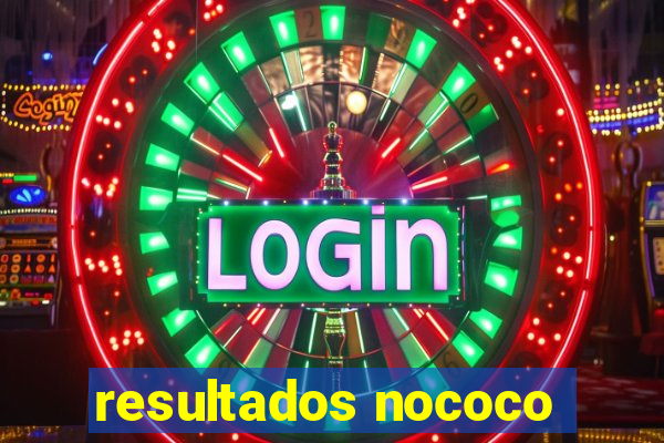 resultados nococo