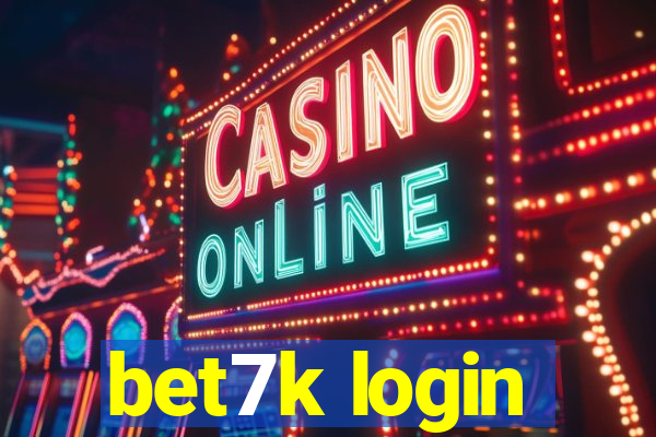 bet7k login