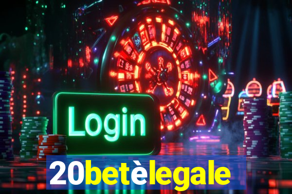 20betèlegale