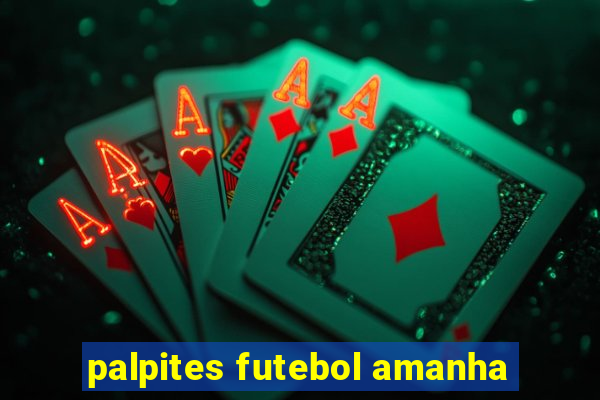 palpites futebol amanha