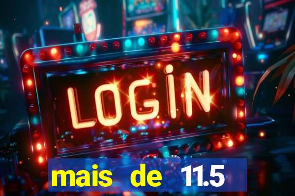 mais de 11.5 escanteios o que significa