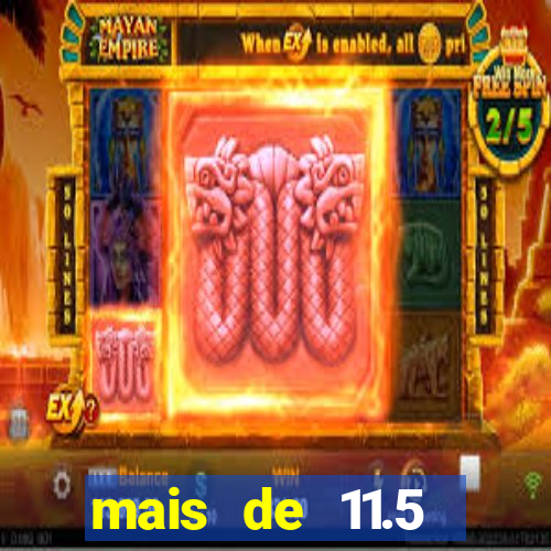 mais de 11.5 escanteios o que significa