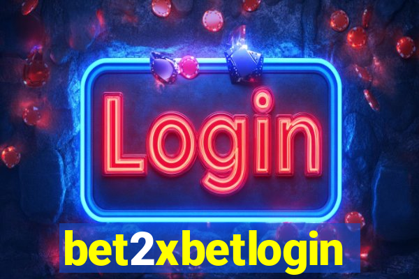 bet2xbetlogin