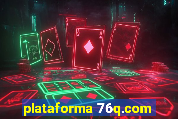 plataforma 76q.com