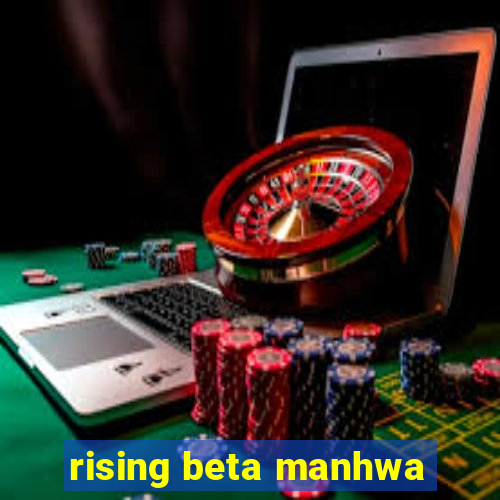 rising beta manhwa