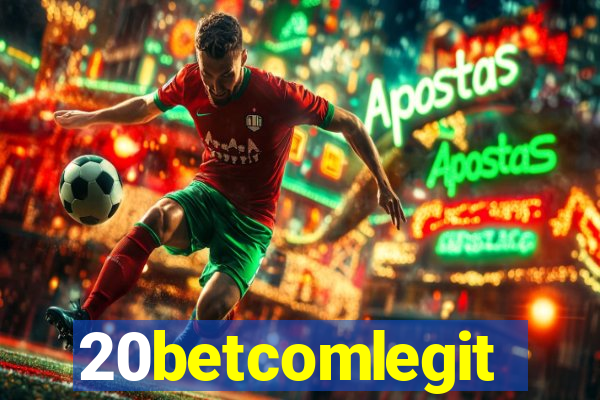 20betcomlegit