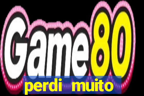 perdi muito dinheiro na betano