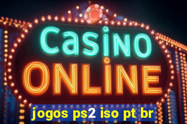jogos ps2 iso pt br
