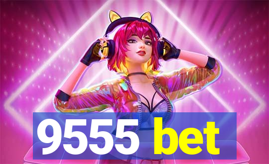 9555 bet