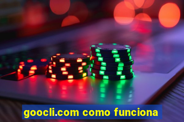 goocli.com como funciona