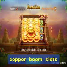 copper boom slots paga mesmo