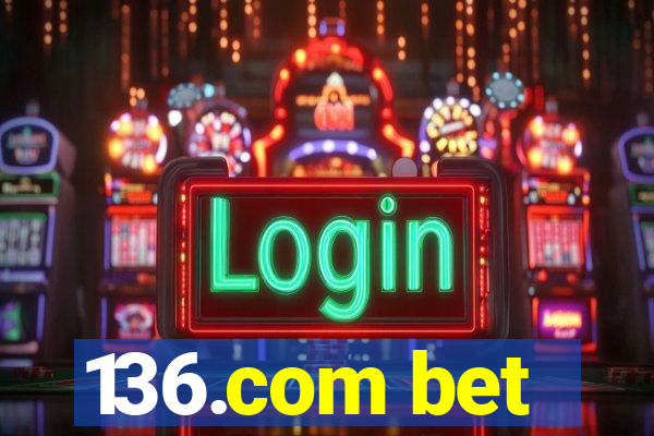 136.com bet