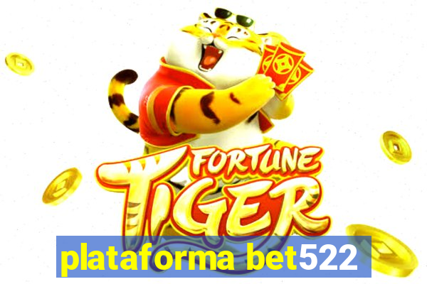 plataforma bet522