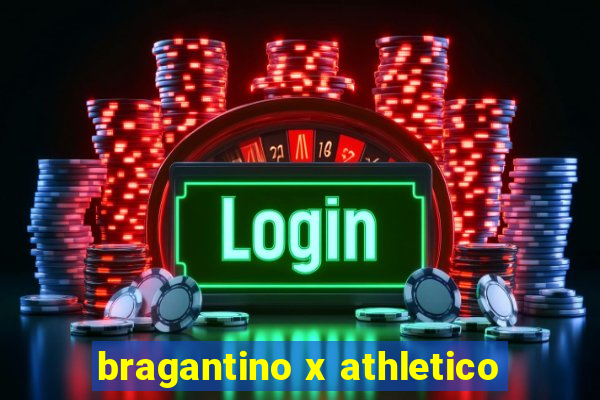 bragantino x athletico