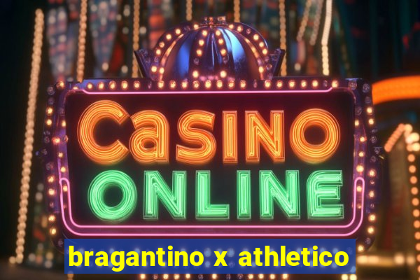 bragantino x athletico