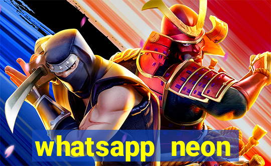 whatsapp neon consiga mais