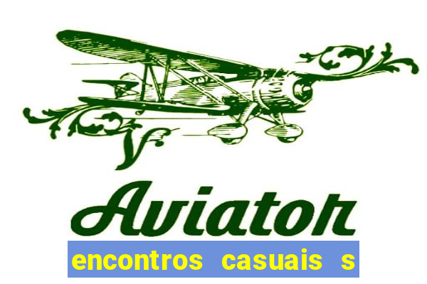 encontros casuais s o paulo