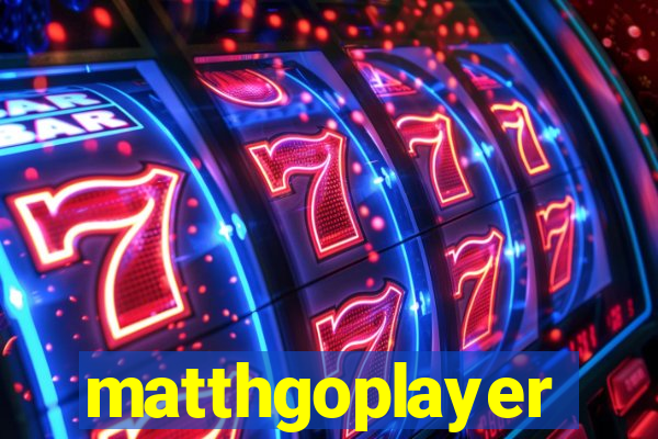 matthgoplayer