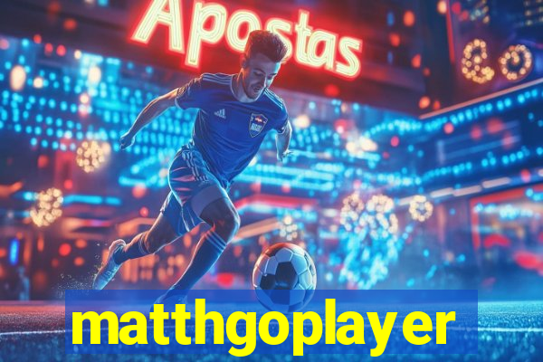 matthgoplayer