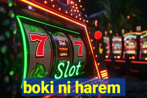 boki ni harem