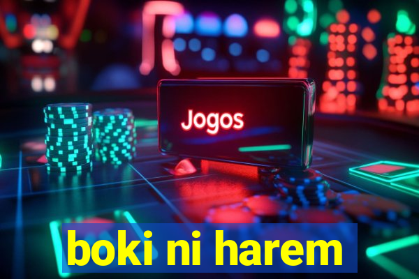 boki ni harem