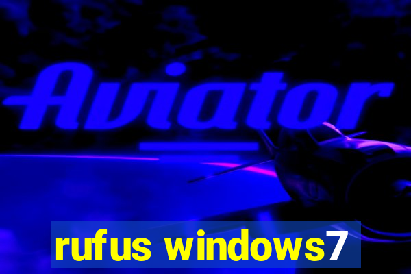 rufus windows7