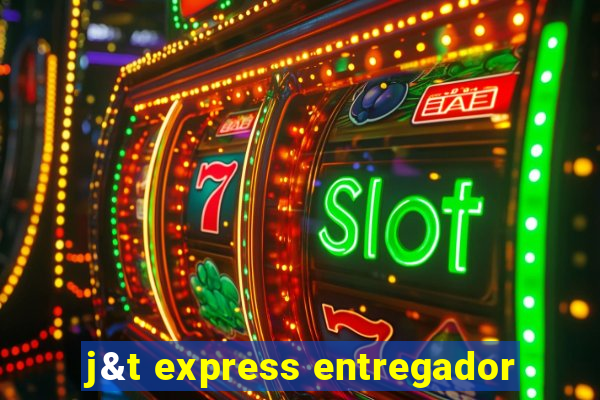 j&t express entregador