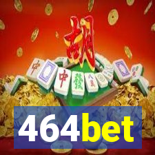 464bet